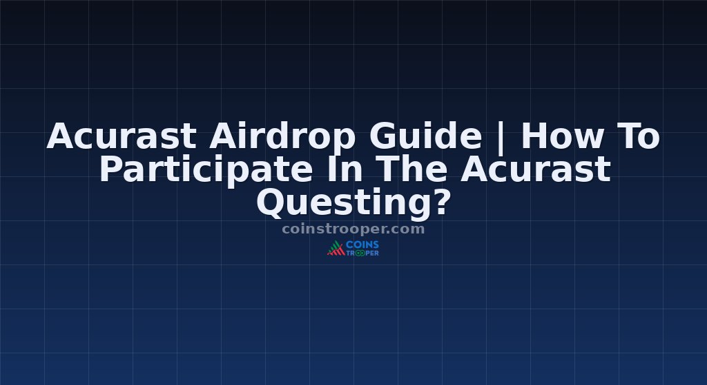 Acurast Airdrop Guide | How To Participate In The Acurast Questing?