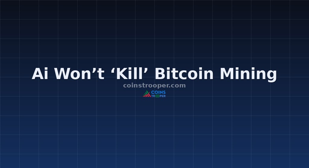 Ai Won’t ‘Kill’ Bitcoin Mining
