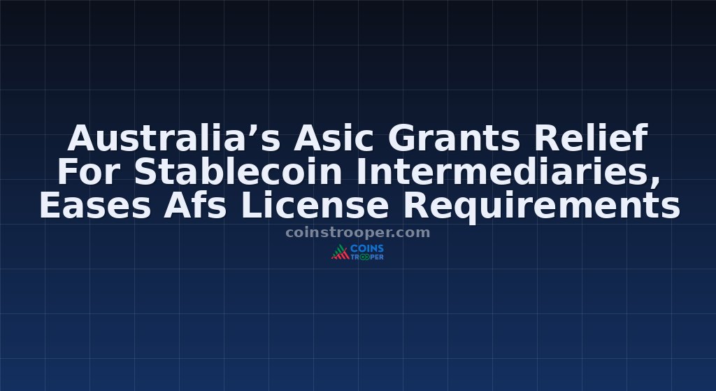Australia’s Asic Grants Relief For Stablecoin Intermediaries, Eases Afs License Requirements