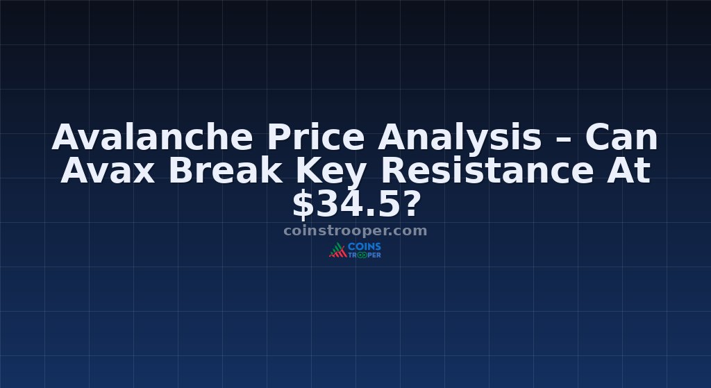 Avalanche Price Analysis – Can Avax Break Key Resistance At $34.5?