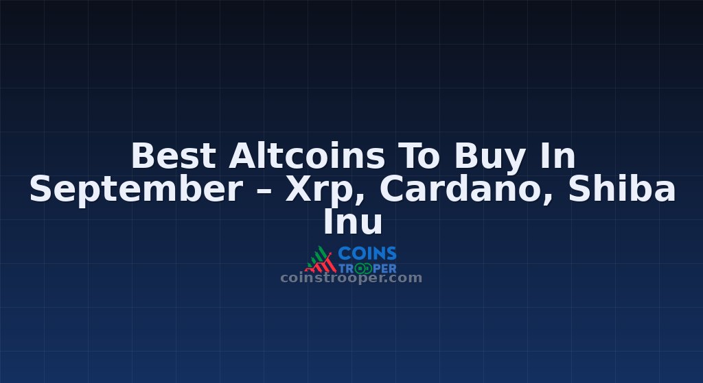 Best Altcoins To Buy In September – Xrp, Cardano, Shiba Inu