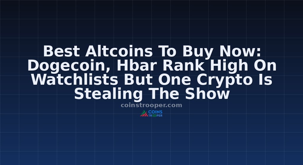Best Altcoins To Buy Now: Dogecoin, Hbar Rank High On Watchlists But One Crypto Is Stealing The Show