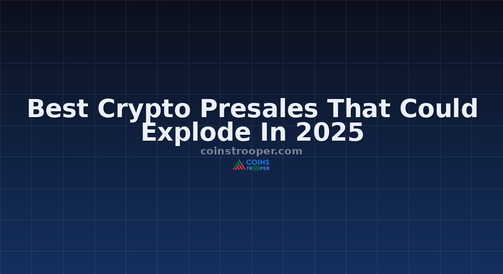 Best Crypto Presales That Could Explode In 2025