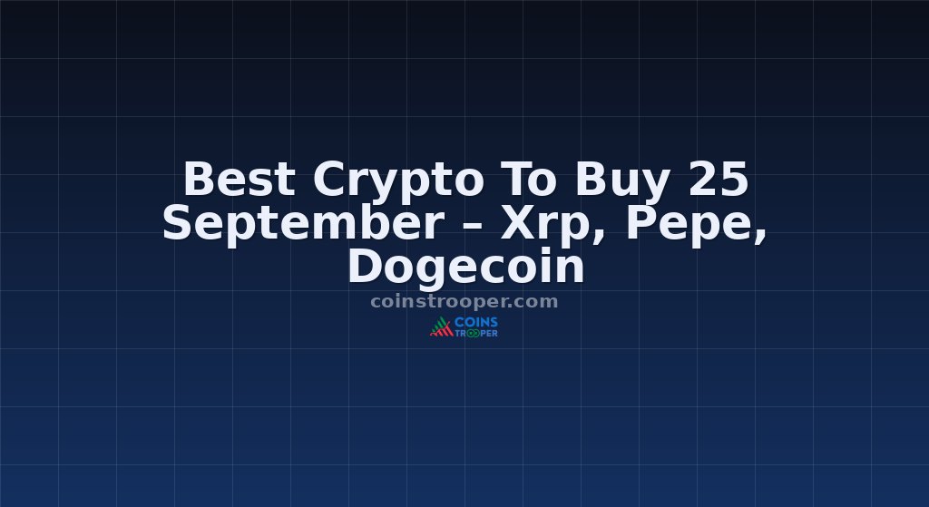 Best Crypto To Buy 25 September – Xrp, Pepe, Dogecoin