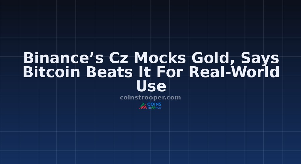 Binance’s Cz Mocks Gold, Says Bitcoin Beats It For Real-World Use