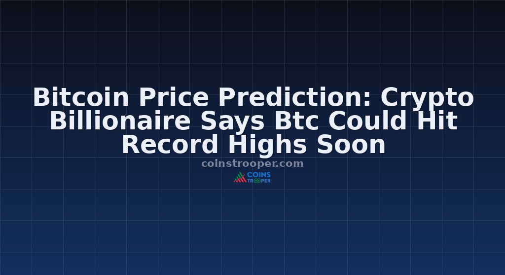 Bitcoin Price Prediction: Crypto Billionaire Says Btc Could Hit Record Highs Soon