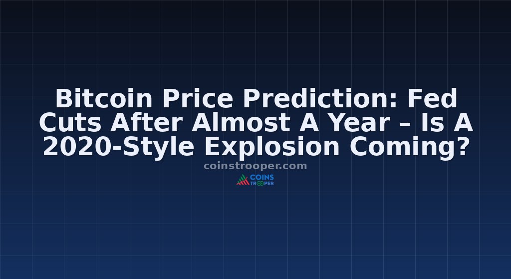 Bitcoin Price Prediction: Fed Cuts After Almost A Year – Is A 2020-Style Explosion Coming?