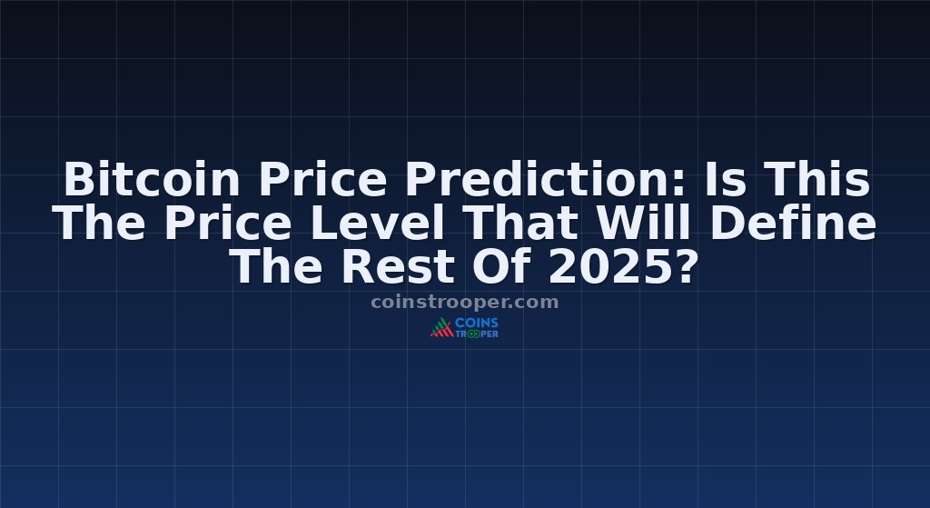 Bitcoin Price Prediction: Is This The Price Level That Will Define The Rest Of 2025?