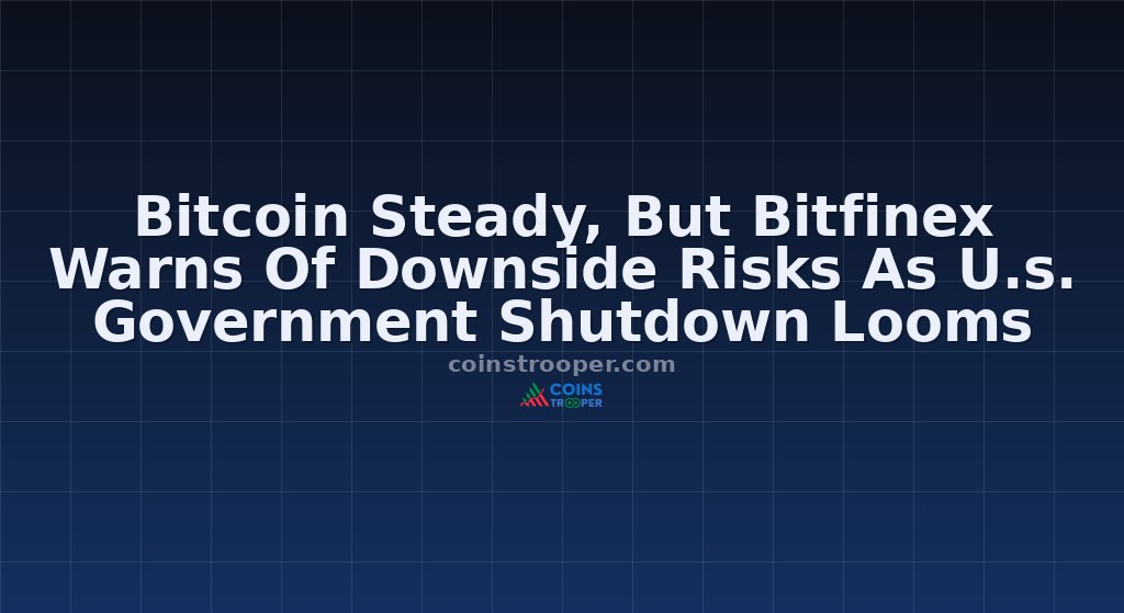 Bitcoin Steady, But Bitfinex Warns Of Downside Risks As U.s. Government Shutdown Looms
