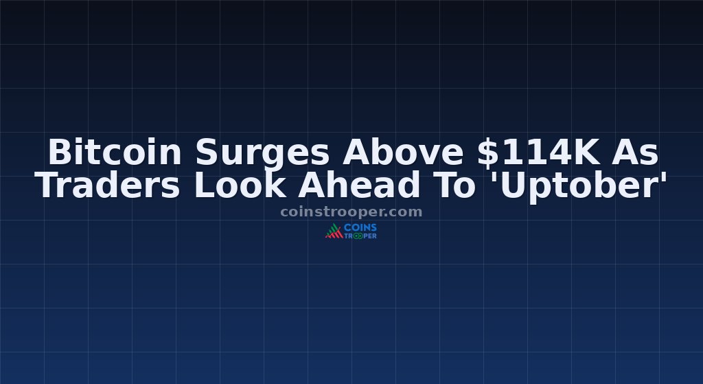Bitcoin Surges Above $114K As Traders Look Ahead To 'Uptober'
