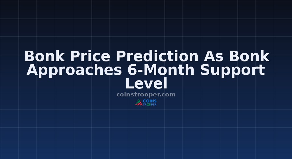 Bonk Price Prediction As Bonk Approaches 6-Month Support Level