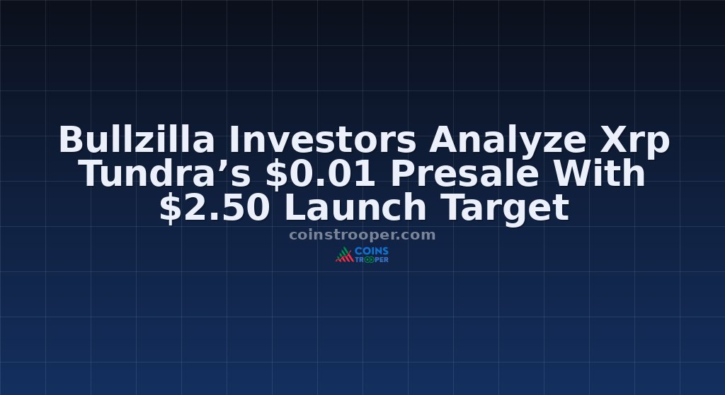 Bullzilla Investors Analyze Xrp Tundra’s $0.01 Presale With $2.50 Launch Target