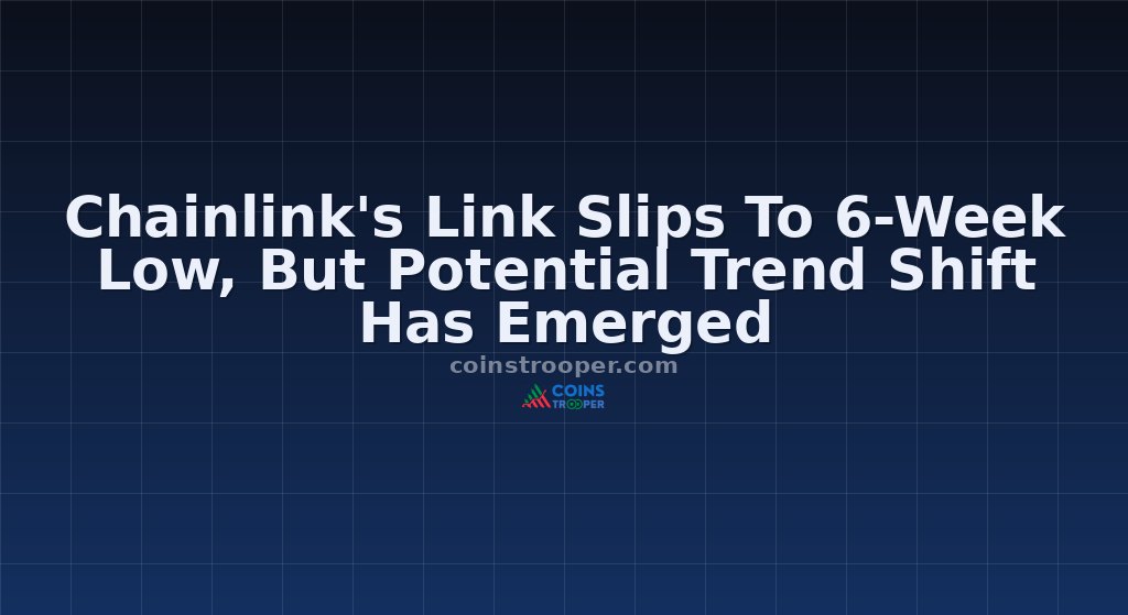 Chainlink's Link Slips To 6-Week Low, But Potential Trend Shift Has Emerged