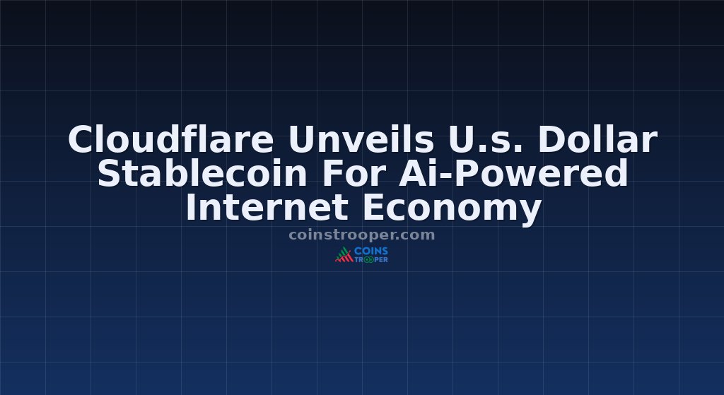 Cloudflare Unveils U.s. Dollar Stablecoin For Ai-Powered Internet Economy