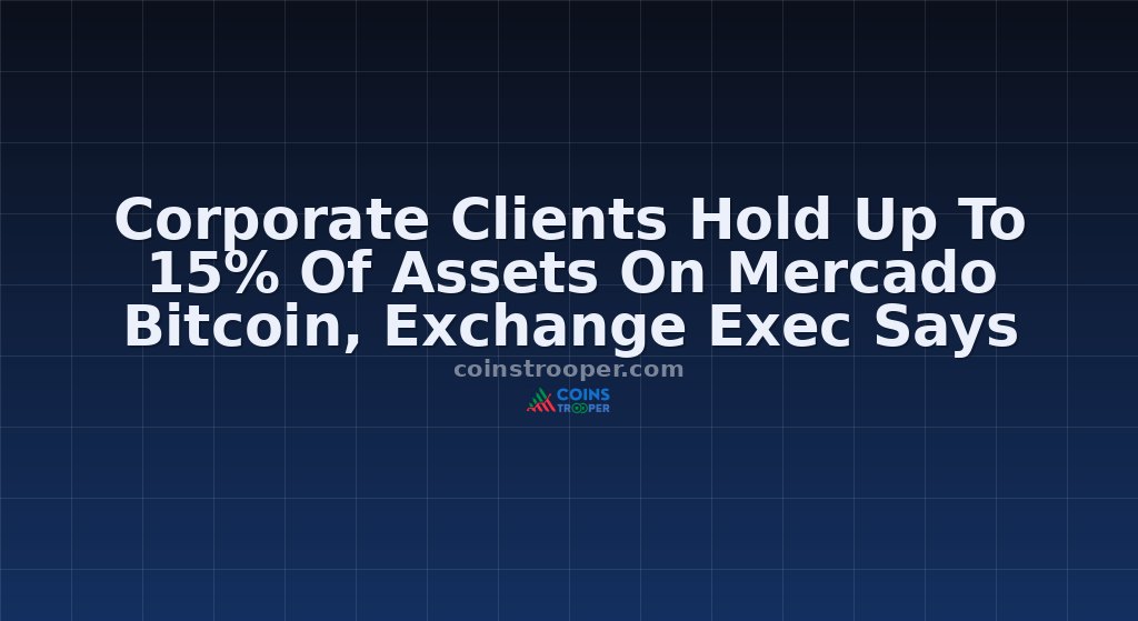Corporate Clients Hold Up To 15% Of Assets On Mercado Bitcoin, Exchange Exec Says