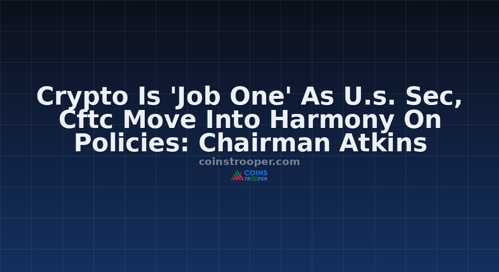 Crypto Is 'Job One' As U.s. Sec, Cftc Move Into Harmony On Policies: Chairman Atkins