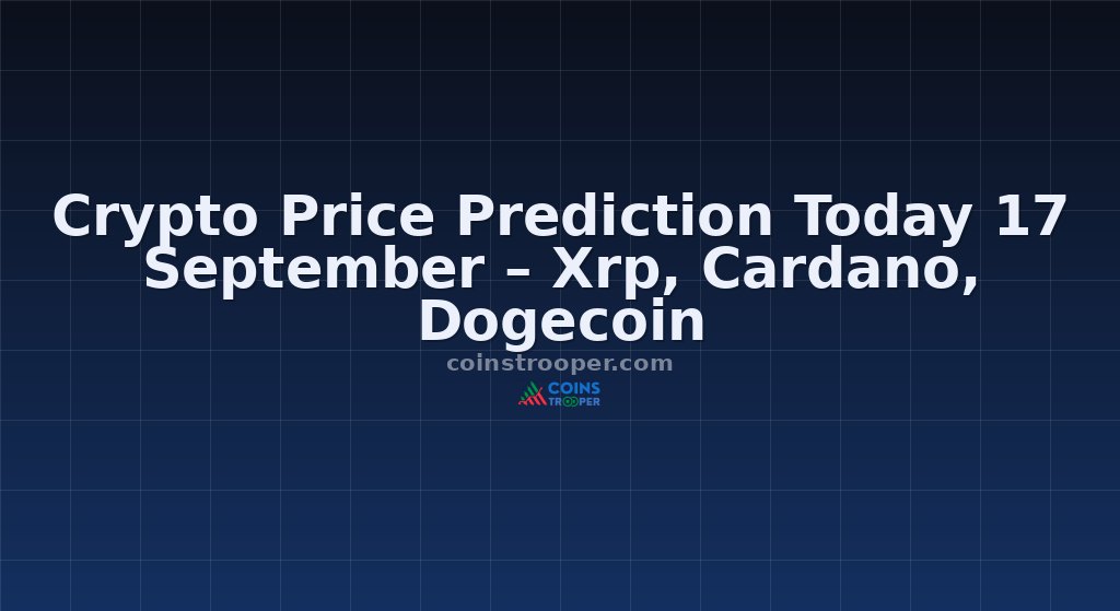 Crypto Price Prediction Today 17 September – Xrp, Cardano, Dogecoin