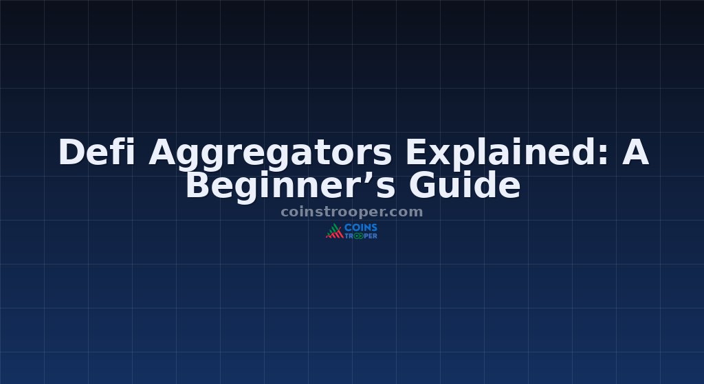 Defi Aggregators Explained: A Beginner’s Guide