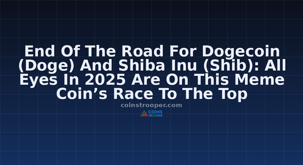 End Of The Road For Dogecoin (Doge) And Shiba Inu (Shib): All Eyes In 2025 Are On This Meme Coin’s Race To The Top