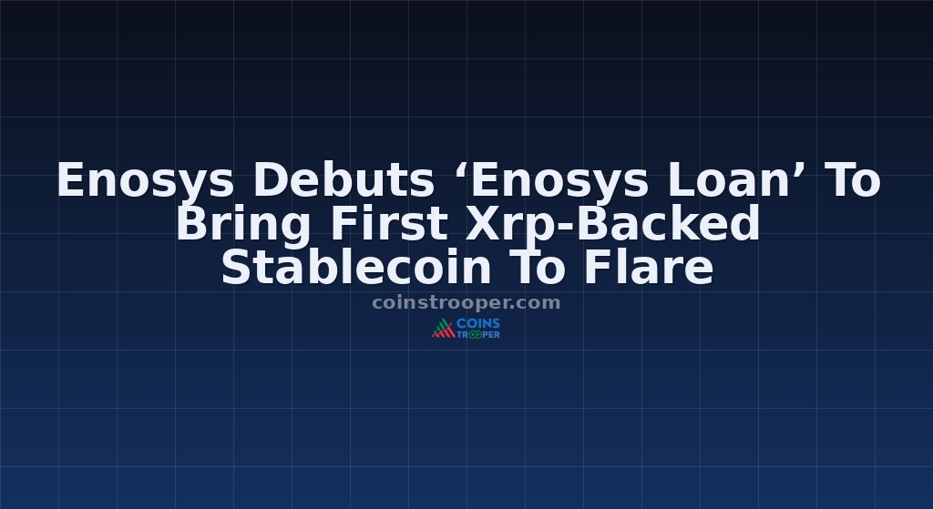 Enosys Debuts ‘Enosys Loan’ To Bring First Xrp-Backed Stablecoin To Flare
