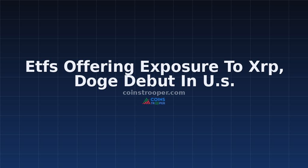 Etfs Offering Exposure To Xrp, Doge Debut In U.s.