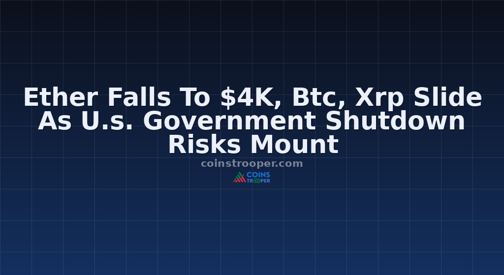 Ether Falls To $4K, Btc, Xrp Slide As U.s. Government Shutdown Risks Mount