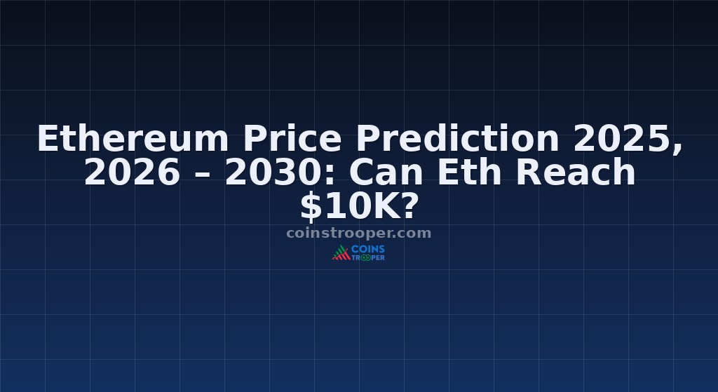 Ethereum Price Prediction 2025, 2026 – 2030: Can Eth Reach $10K?