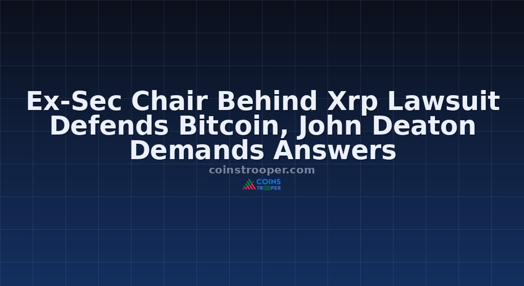 Ex-Sec Chair Behind Xrp Lawsuit Defends Bitcoin, John Deaton Demands Answers