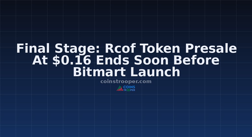 Final Stage: Rcof Token Presale At $0.16 Ends Soon Before Bitmart Launch