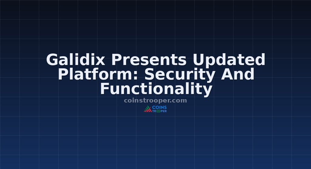 Galidix Presents Updated Platform: Security And Functionality