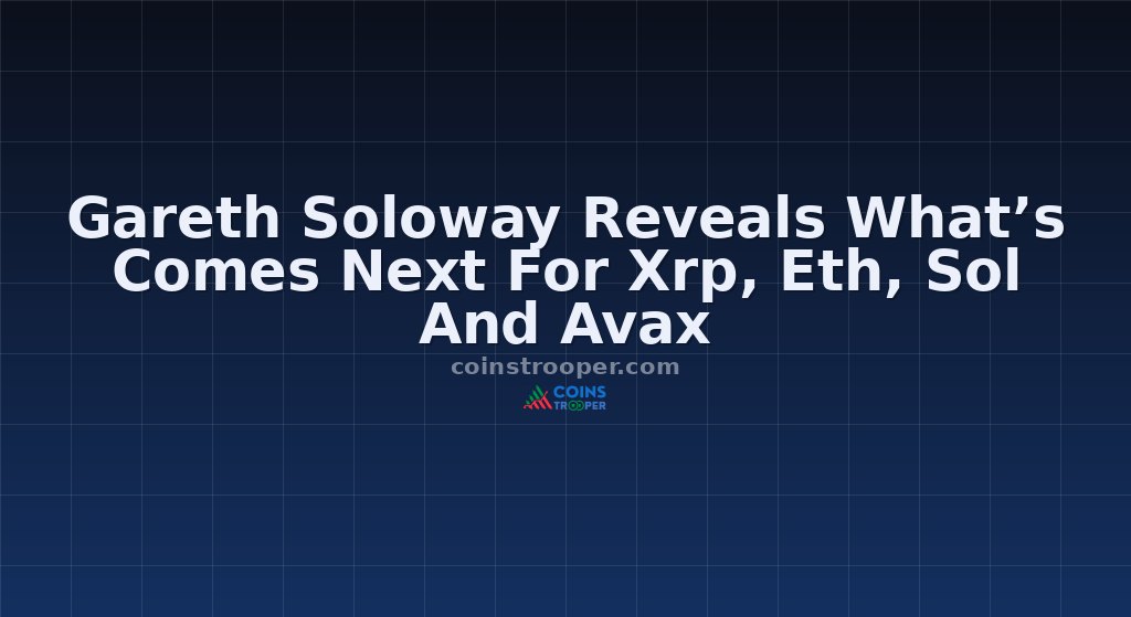 Gareth Soloway Reveals What’s Comes Next For Xrp, Eth, Sol And Avax