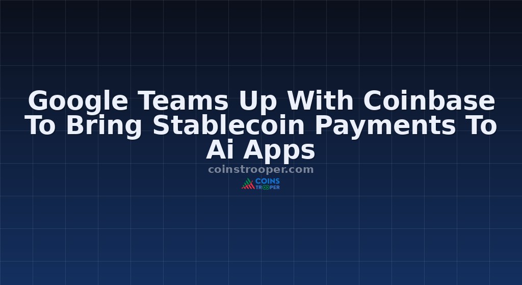 Google Teams Up With Coinbase To Bring Stablecoin Payments To Ai Apps