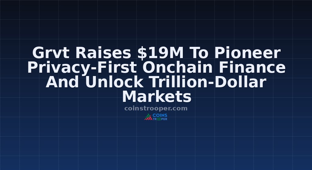 Grvt Raises $19M To Pioneer Privacy-First Onchain Finance And Unlock Trillion-Dollar Markets