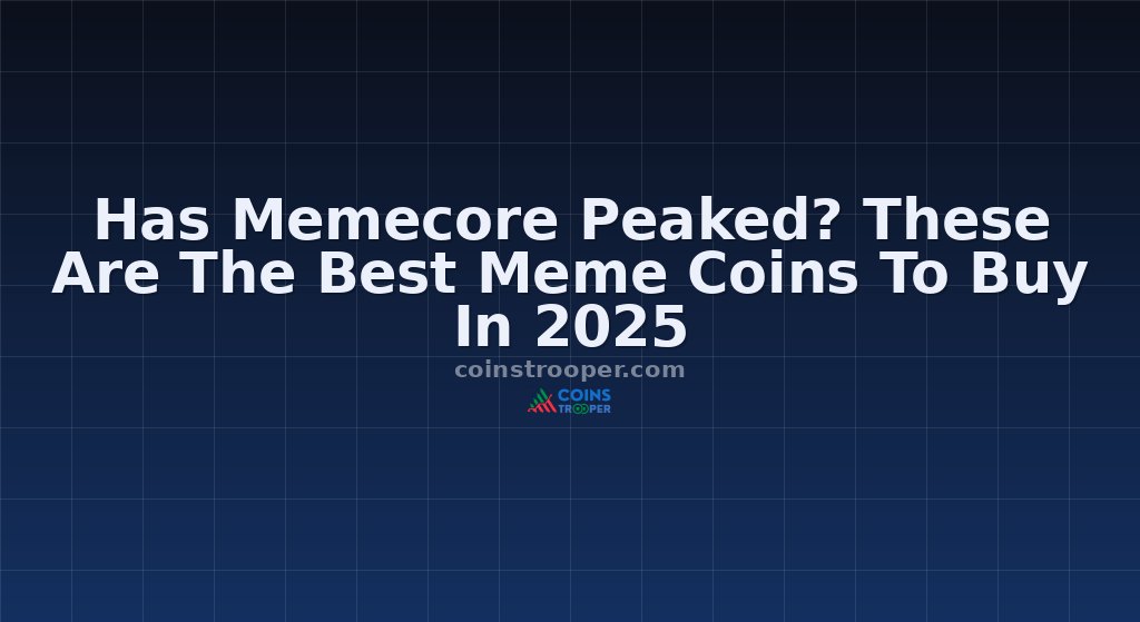 Has Memecore Peaked? These Are The Best Meme Coins To Buy In 2025