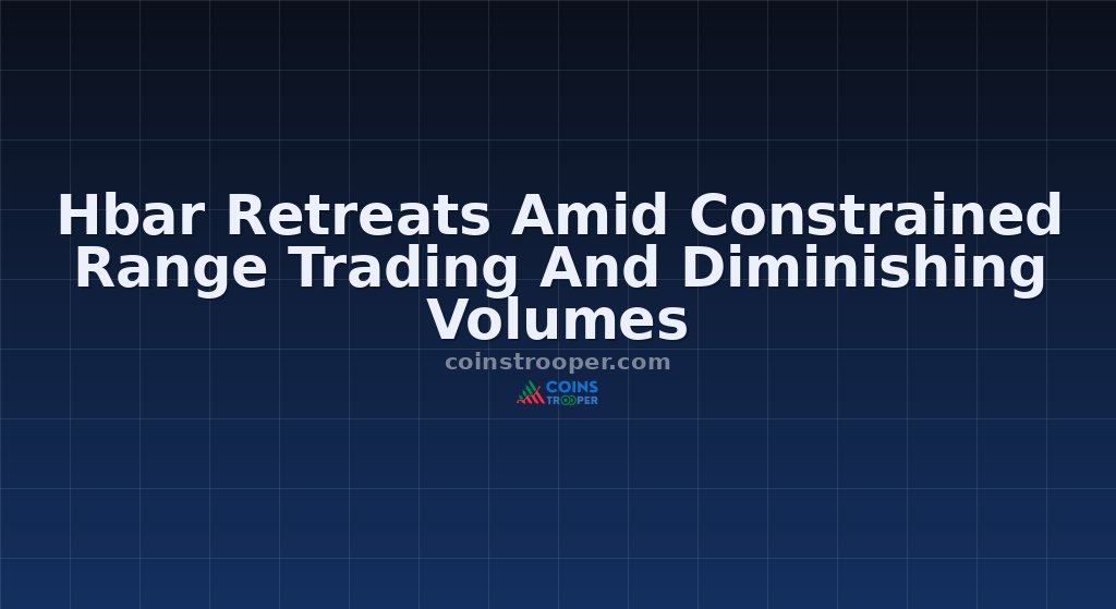 Hbar Retreats Amid Constrained Range Trading And Diminishing Volumes