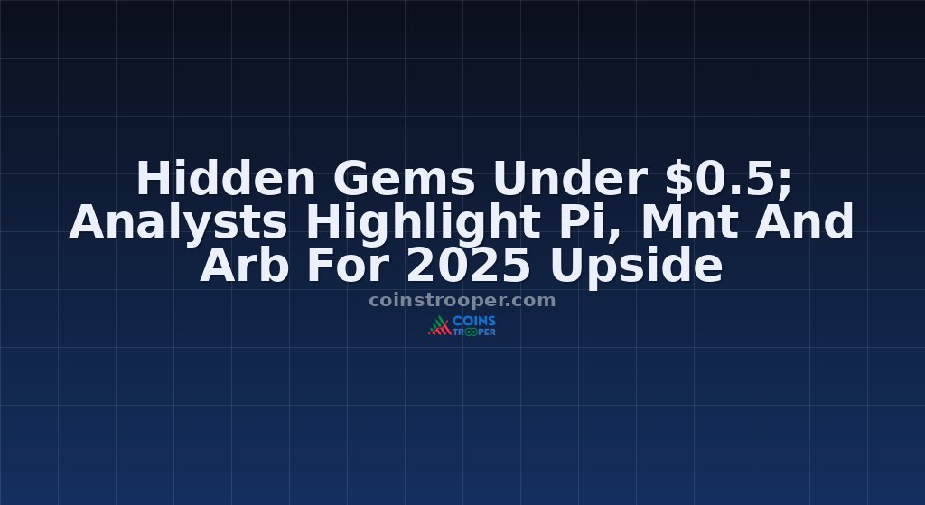 Hidden Gems Under $0.5; Analysts Highlight Pi, Mnt And Arb For 2025 Upside