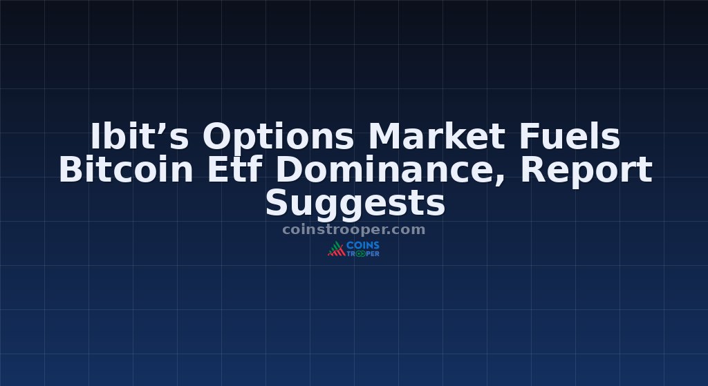 Ibit’s Options Market Fuels Bitcoin Etf Dominance, Report Suggests