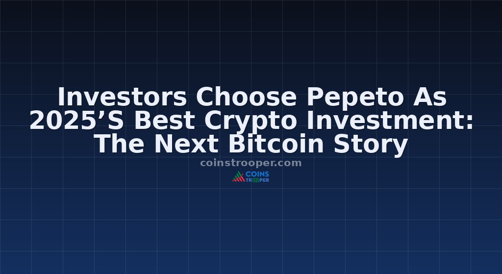 Investors Choose Pepeto As 2025’S Best Crypto Investment: The Next Bitcoin Story