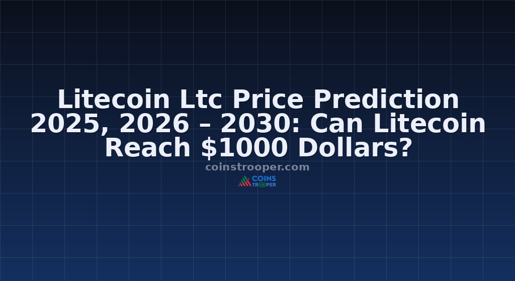 Litecoin Ltc Price Prediction 2025, 2026 – 2030: Can Litecoin Reach $1000 Dollars?