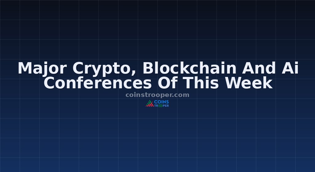 Major Crypto, Blockchain And Ai Conferences Of This Week