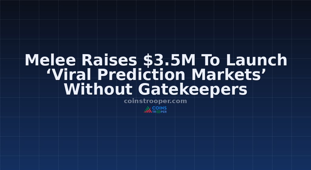 Melee Raises $3.5M To Launch ‘Viral Prediction Markets’ Without Gatekeepers