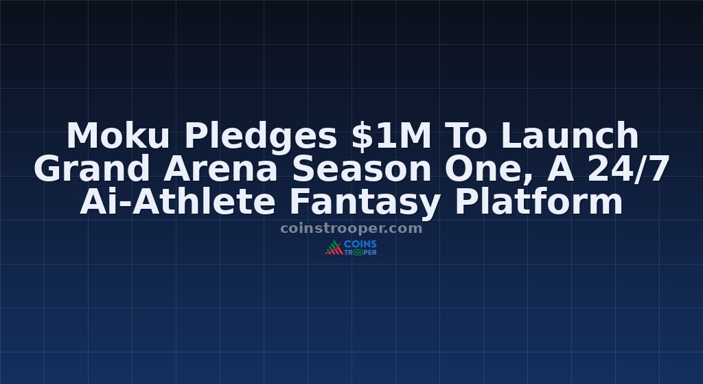 Moku Pledges $1M To Launch Grand Arena Season One, A 24/7 Ai-Athlete Fantasy Platform