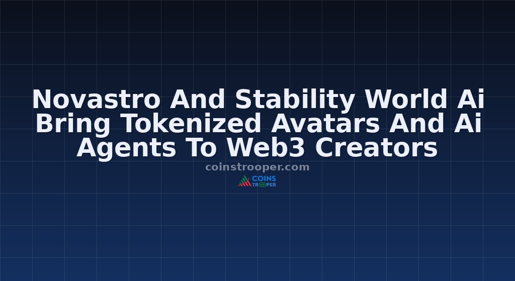 Novastro And Stability World Ai Bring Tokenized Avatars And Ai Agents To Web3 Creators