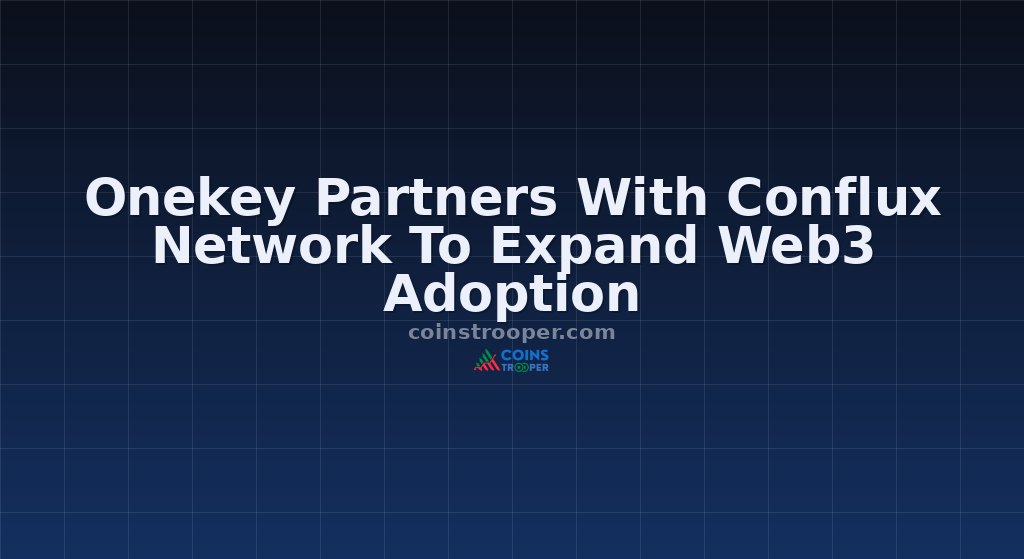 Onekey Partners With Conflux Network To Expand Web3 Adoption