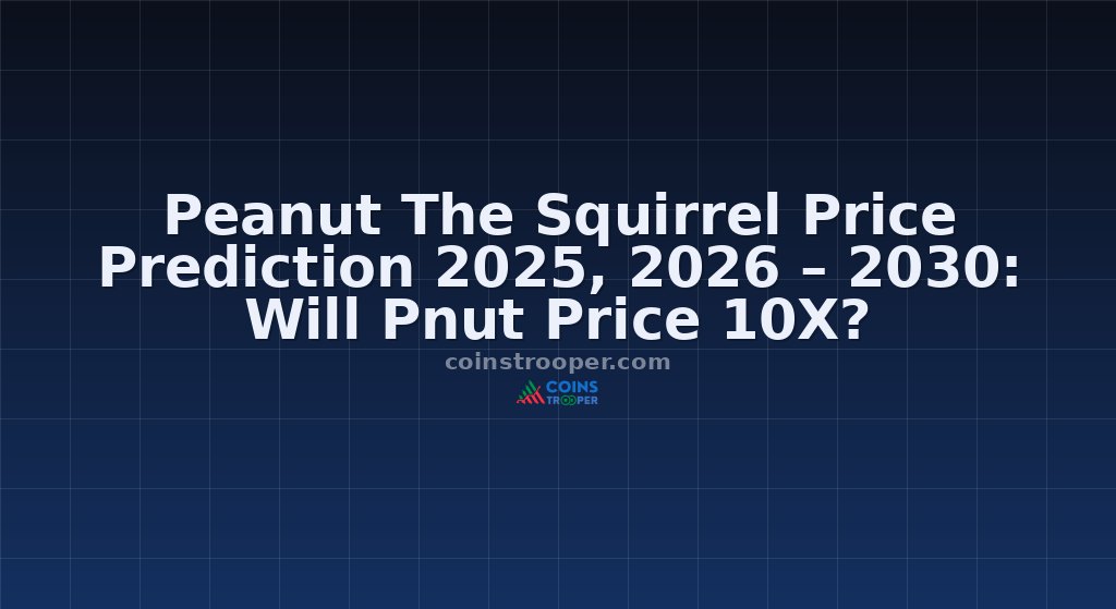 Peanut The Squirrel Price Prediction 2025, 2026 – 2030: Will Pnut Price 10X?