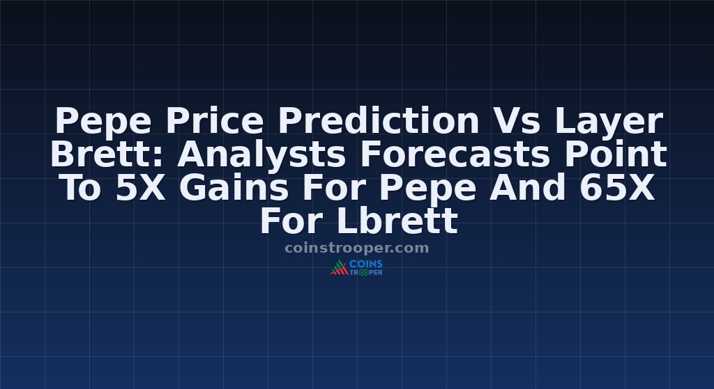 Pepe Price Prediction Vs Layer Brett: Analysts Forecasts Point To 5X Gains For Pepe And 65X For Lbrett