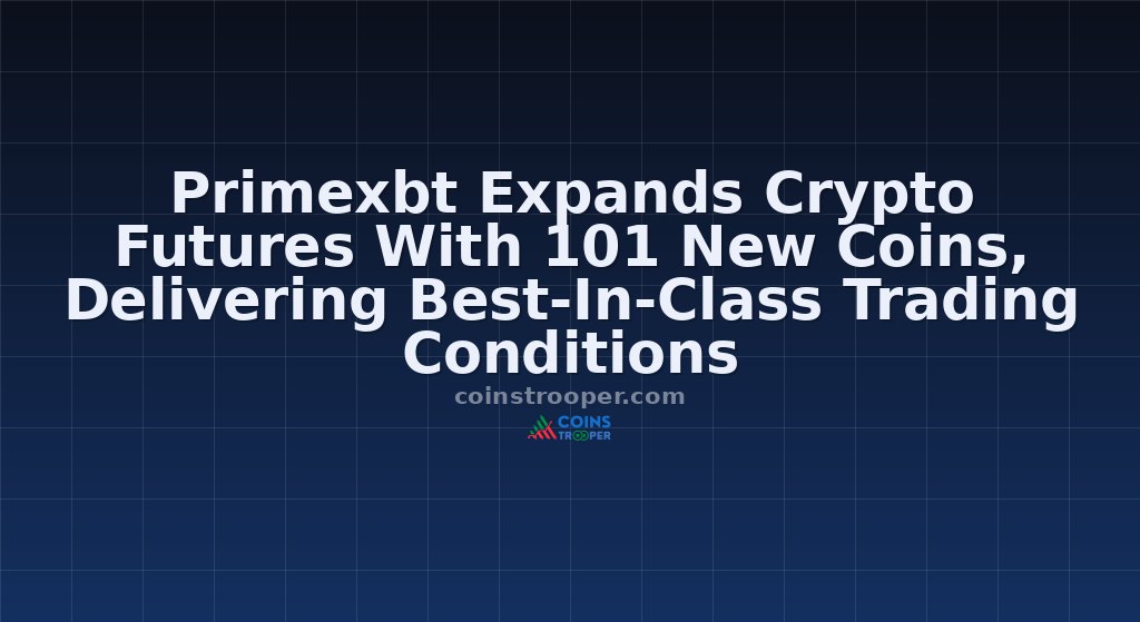 Primexbt Expands Crypto Futures With 101 New Coins, Delivering Best-In-Class Trading Conditions