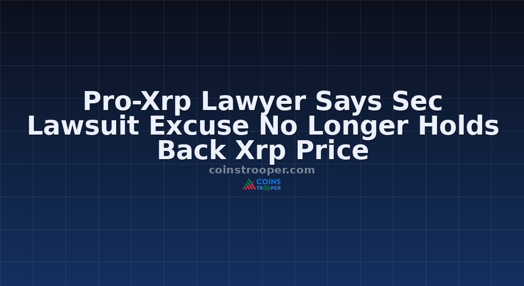 Pro-Xrp Lawyer Says Sec Lawsuit Excuse No Longer Holds Back Xrp Price