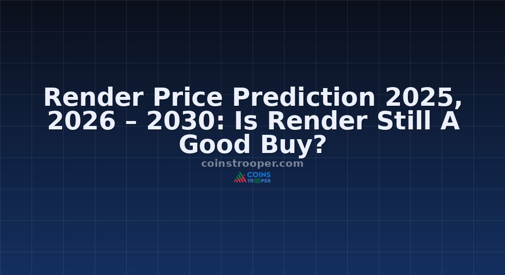 Render Price Prediction 2025, 2026 – 2030: Is Render Still A Good Buy?