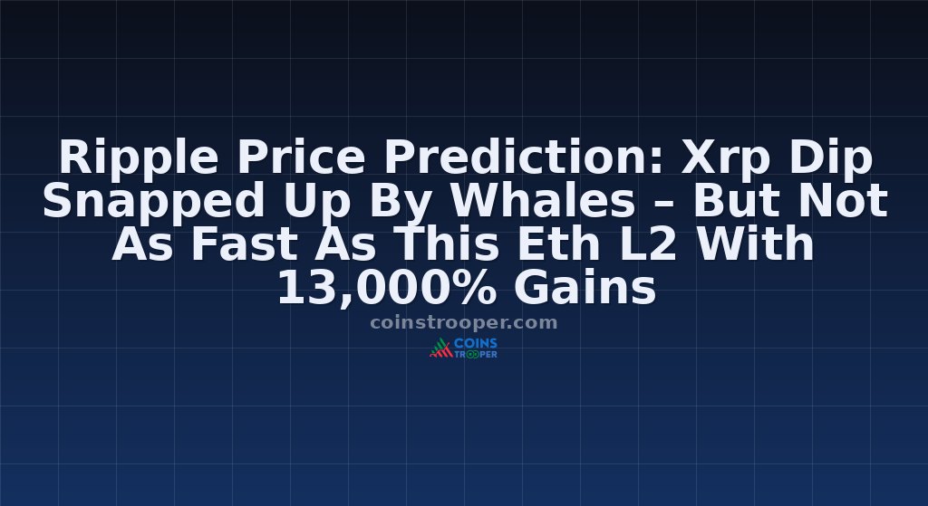 Ripple Price Prediction: Xrp Dip Snapped Up By Whales – But Not As Fast As This Eth L2 With 13,000% Gains